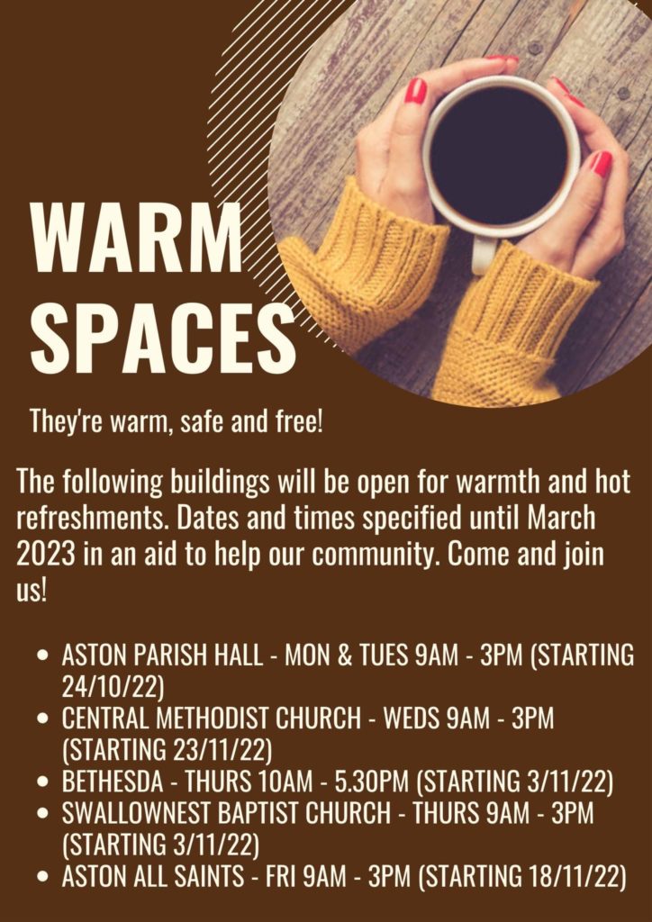 Warm Spaces that are safe and free. Aston Parish hall monday and tuesday 9am-3pm. Central methodist church wednesday 9am to 3pm. Bethesda, Thursday 10am to 5:30pm. Swallownest baptist church, Thursday 9am to 3pm. Aston all saints, friday 9am to 3pm.